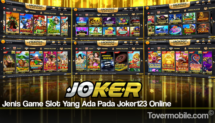 Jenis Game Slot Yang Ada Pada Joker123 Online